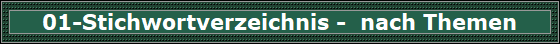 01-Stichwortverzeichnis -  nach Themen