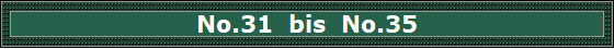 No.31  bis  No.35