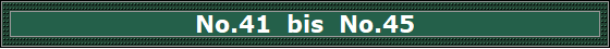 No.41  bis  No.45