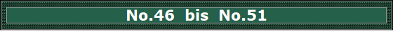 No.46  bis  No.51